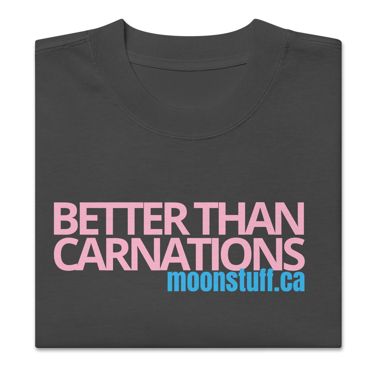 Better than Carnations Oversized faded t-shirt