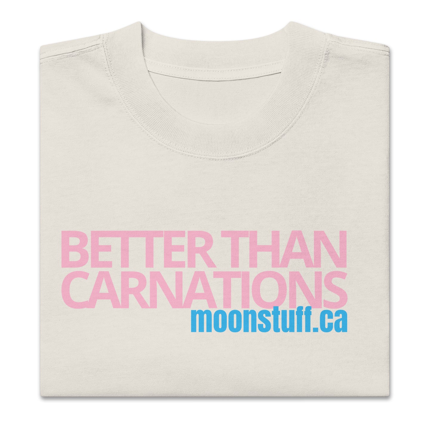 Better than Carnations Oversized faded t-shirt